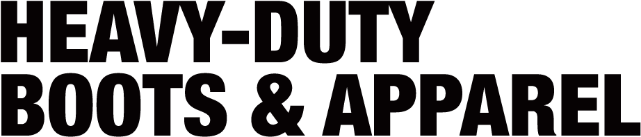Heavy Duty Boots & Apparel